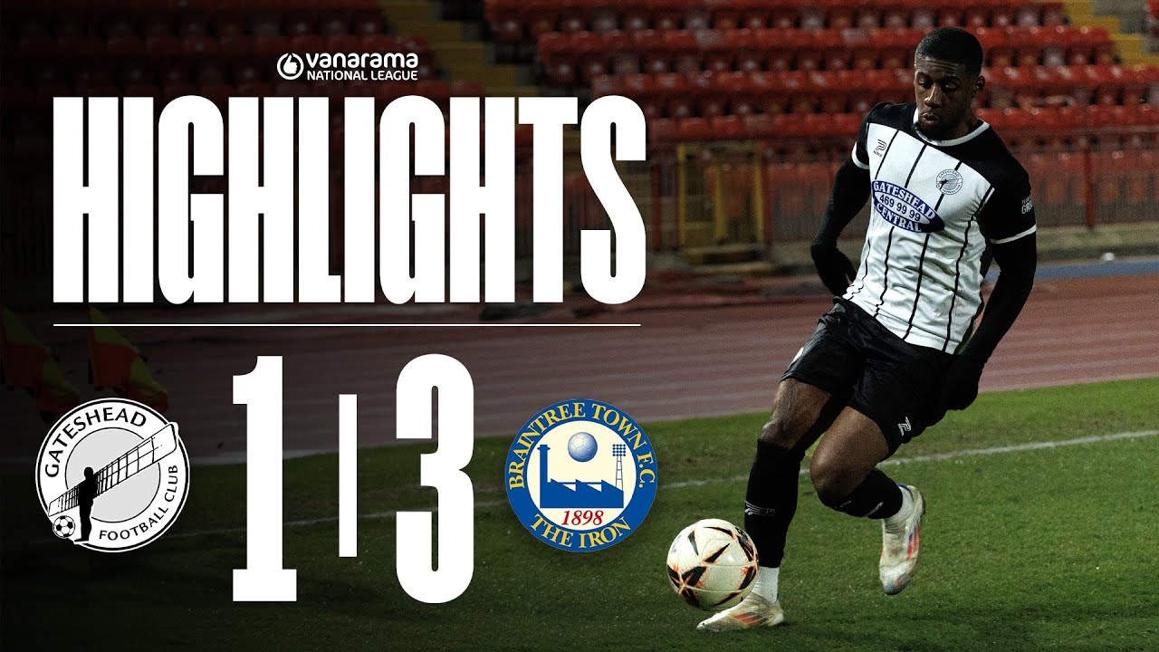 A difficult night on Tyneside | Gateshead 1-3 Braintree Town | HIGHLIGHTS