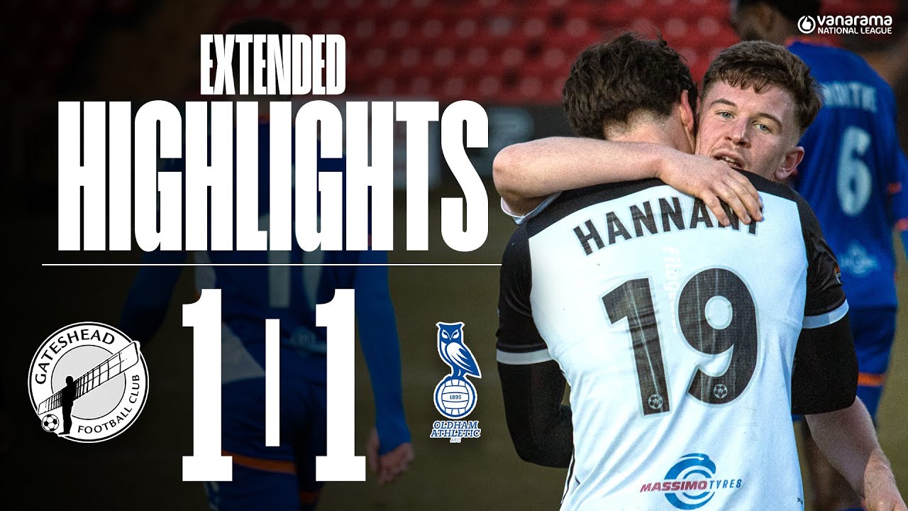 Heed graft for a point at the GIS 👊 | Gateshead 1-1 Oldham Athletic | EXTENDED HIGHLIGHTS