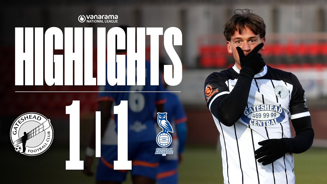 Hannant strikes to earn point against Latics 🤝 | Gateshead 1-1 Oldham Athletic | HIGHLIGHTS