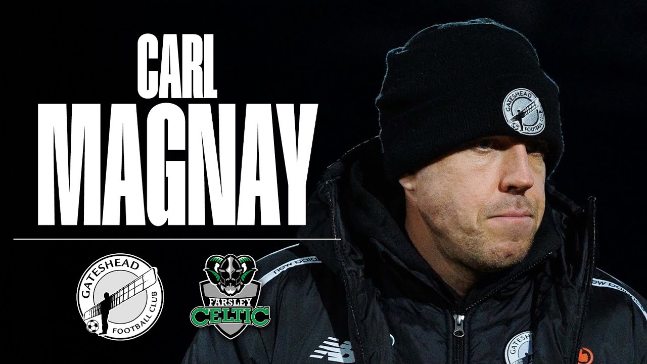 💬 “I was proud of everyone at Gateshead” | Carl Magnay on Farsley Celtic win | POST-MATCH
