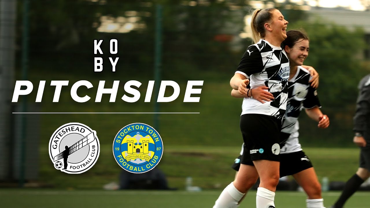 Ladies PROMOTED with five-goal win | Gateshead Ladies 5-0 Stockton Town Ladies | KING KOBY PITCHSIDE